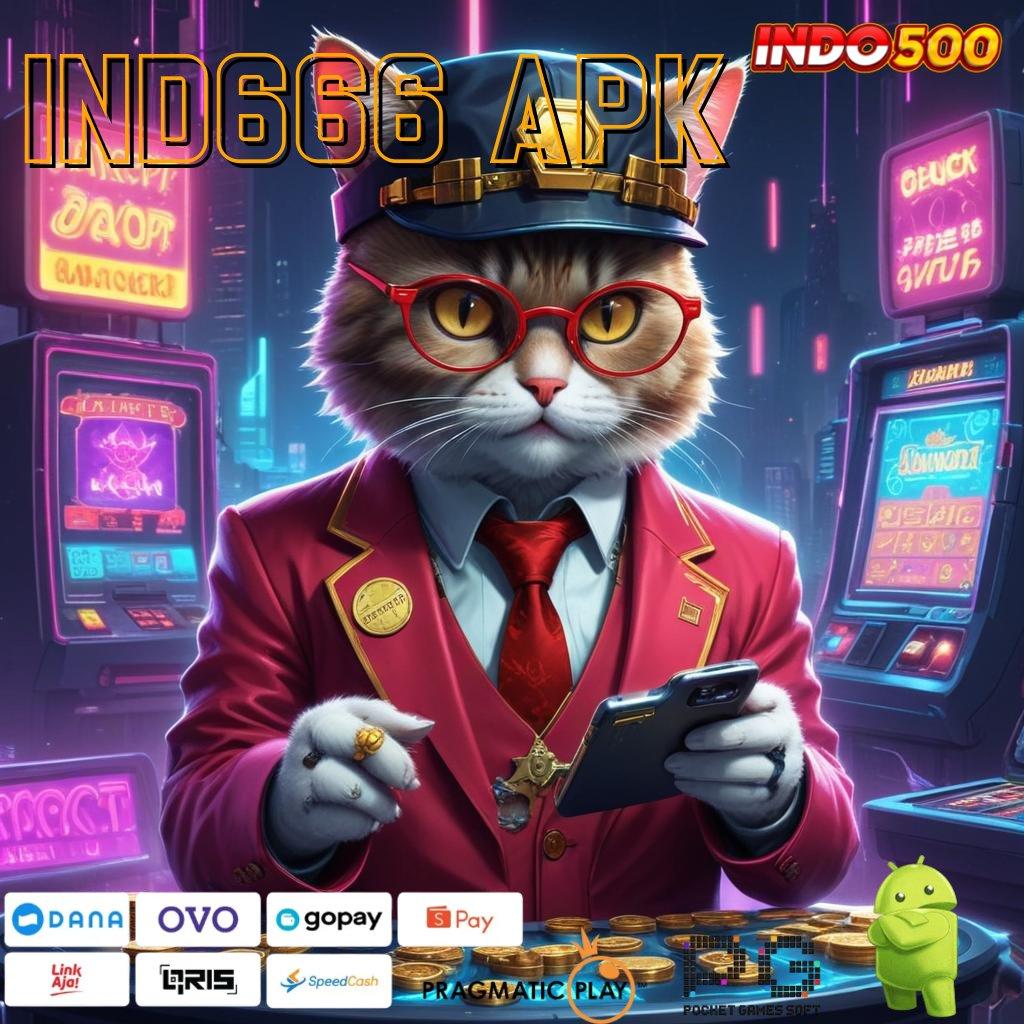 IND666 APK Modal Tanpa Biaya Mod Game Slot Apk