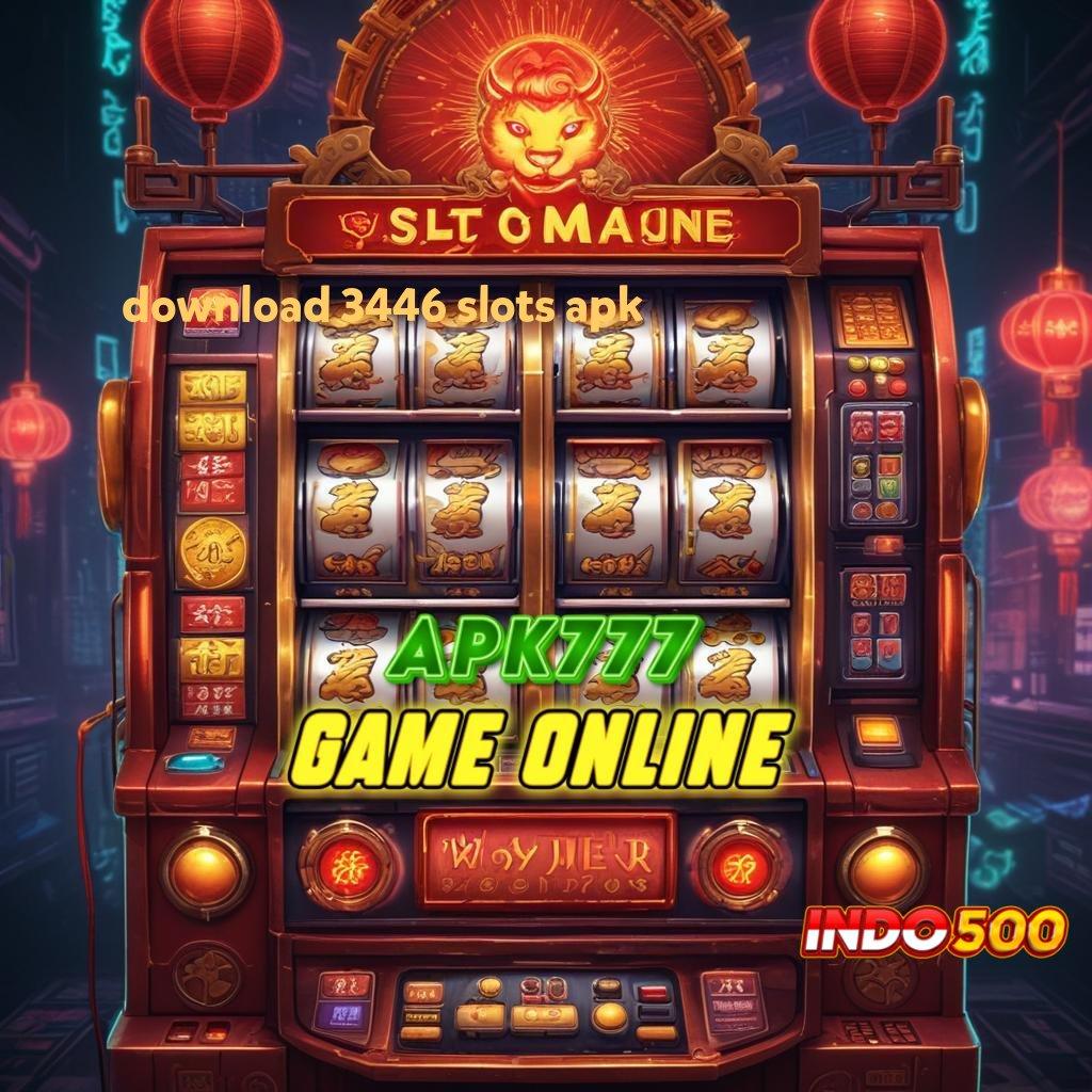 DOWNLOAD 3446 SLOTS APK slot cepat depo dana ringan