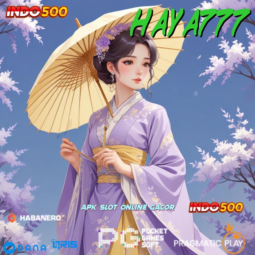 HAYA777 ➤ Link Alternatif Slot Gacor Langsung Cuan