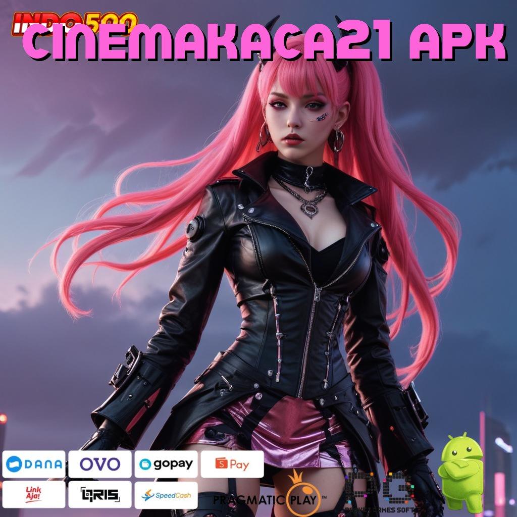 CINEMAKACA21 APK Game Idr Update Akun Sukses