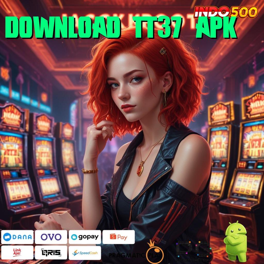 DOWNLOAD TT37 APK Versi Baru Jalur Spin Cepat