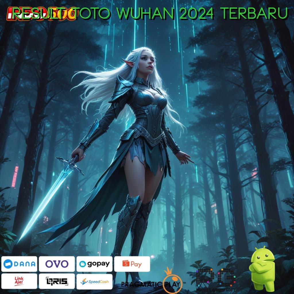 RESULT TOTO WUHAN 2024 TERBARU Model Baru Spin Fleksibel Tanpa Batas