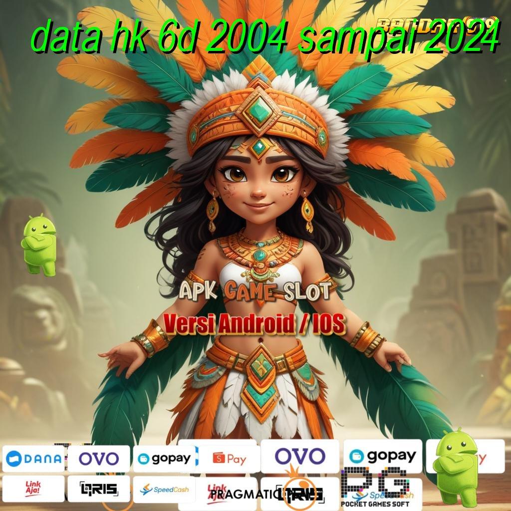 DATA HK 6D 2004 SAMPAI 2024 | Rate Juara Maksimal Slot Apk Gacor 777 (Versi New) Terbaru iOS Android