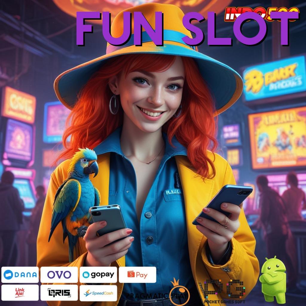 FUN SLOT Koneksi Kilat Akun Baru Langsung Untung