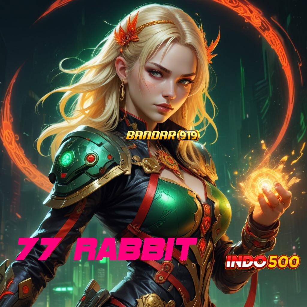 77 RABBIT ≫ Jackpot Unduh Cepat Android Valid