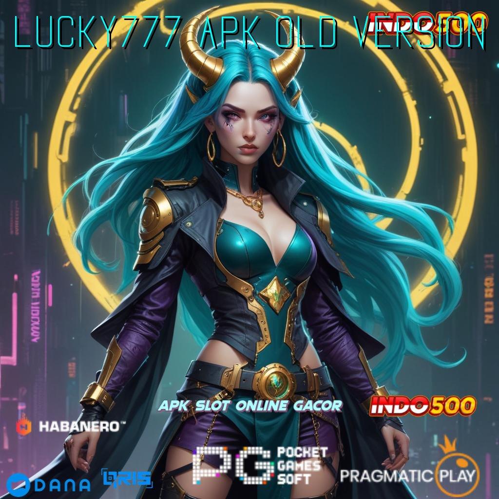 Lucky777 Apk Old Version