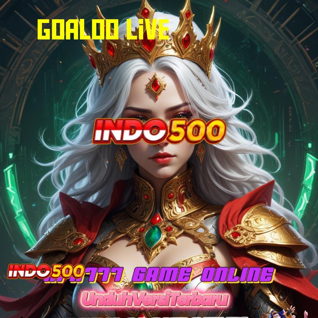 GOALOO LIVE uang receh jackpot penuh canda