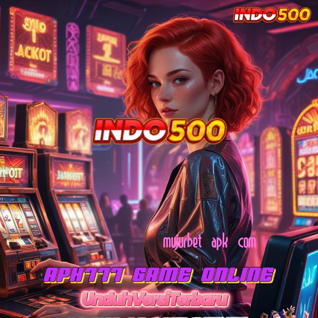 MUJURBET APK COM ♒ situs slot luar negeri