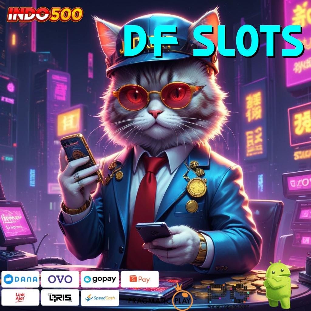 DF SLOTS Winrate Maksimal Cheat Game Slot Uang Asli