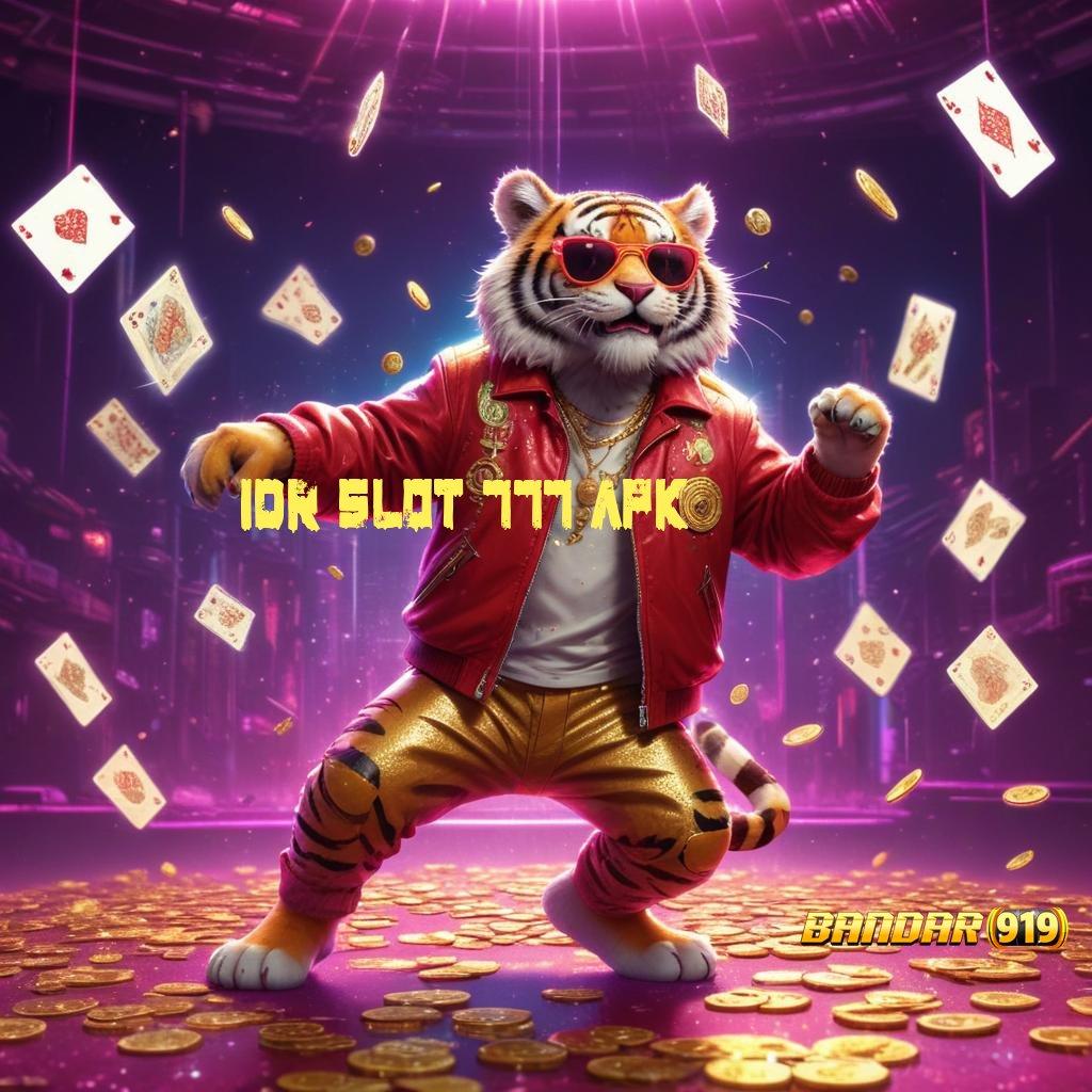 IDR SLOT 777 APK ® Gampang Auto Permainan Baik Mulus