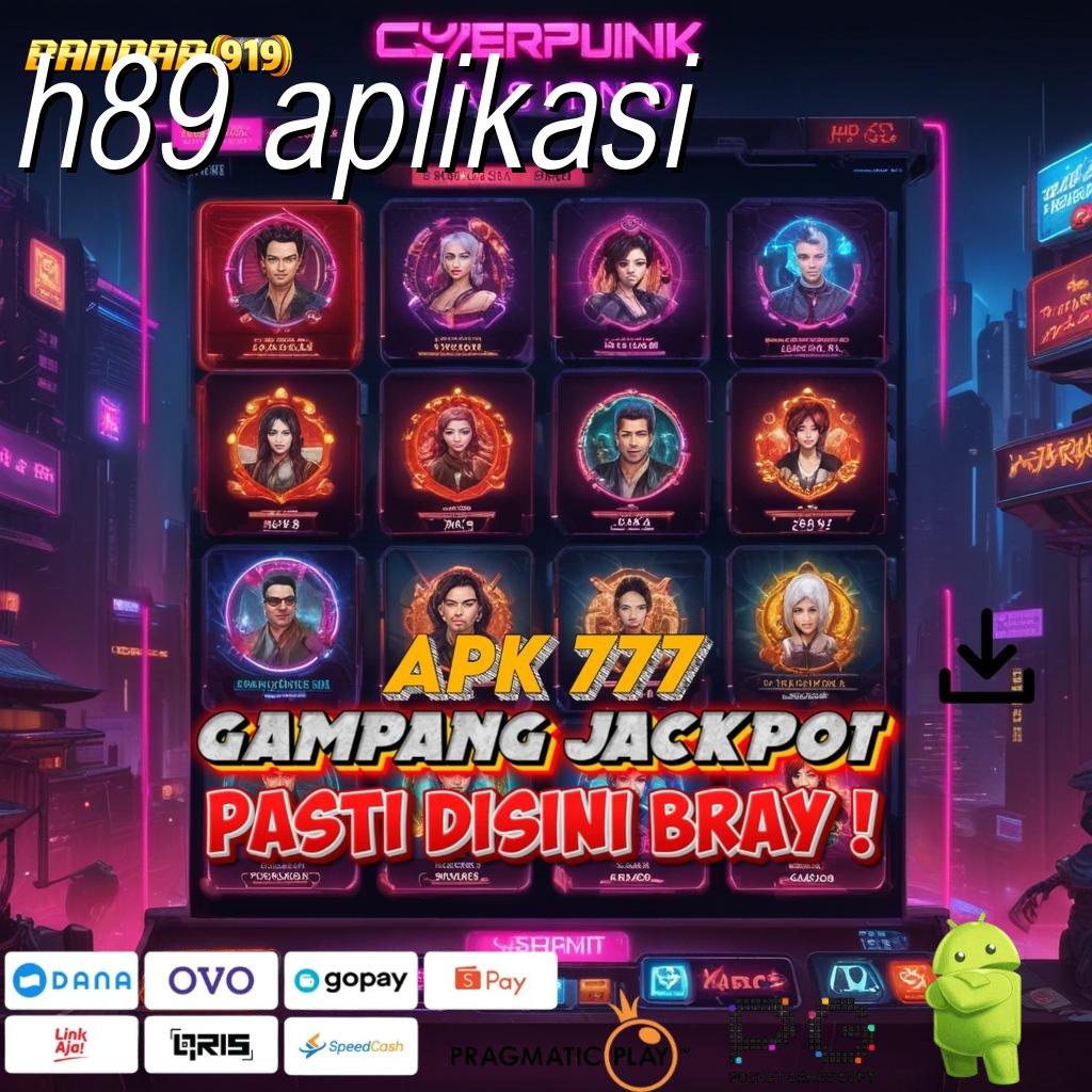 H89 APLIKASI : Inovasi Baru Untung Besar! Slot Apk Gacor 777 (Versi New) Terbaru Android iOS