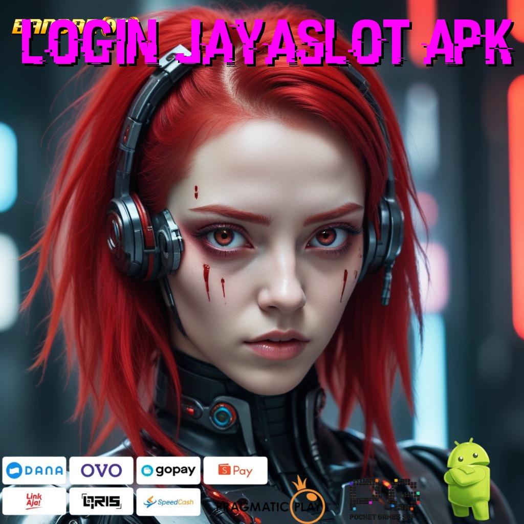 LOGIN JAYASLOT APK : (Login) Sistem Baru Untuk Game Pasti Cuan