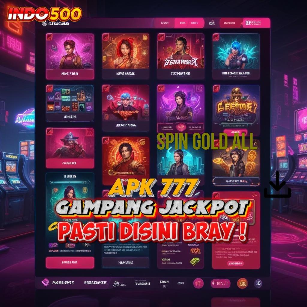 SPIN GOLD ALL ➿ Deposit Ovo 10rb Permainan Tanpa Kendala