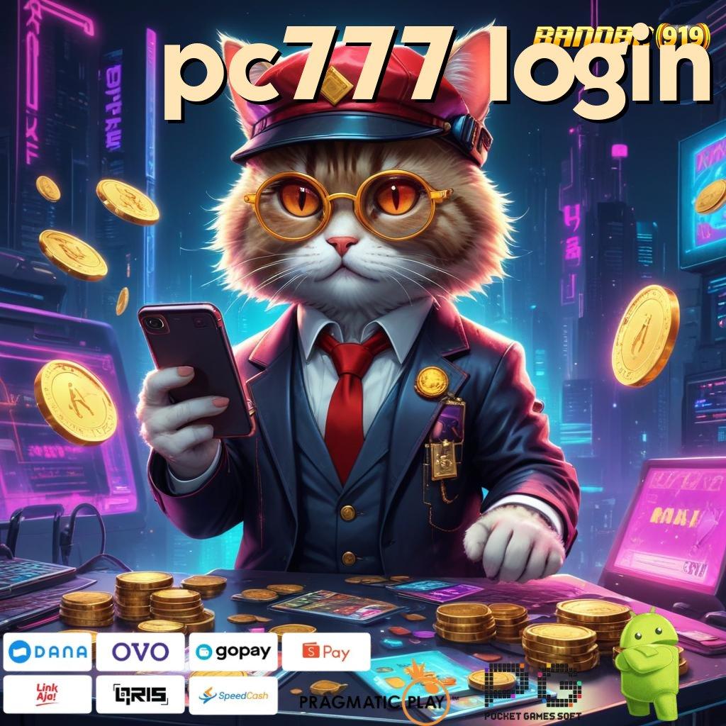 PC777 LOGIN : Android Apk Hadiah Edisi Tempat Favorit