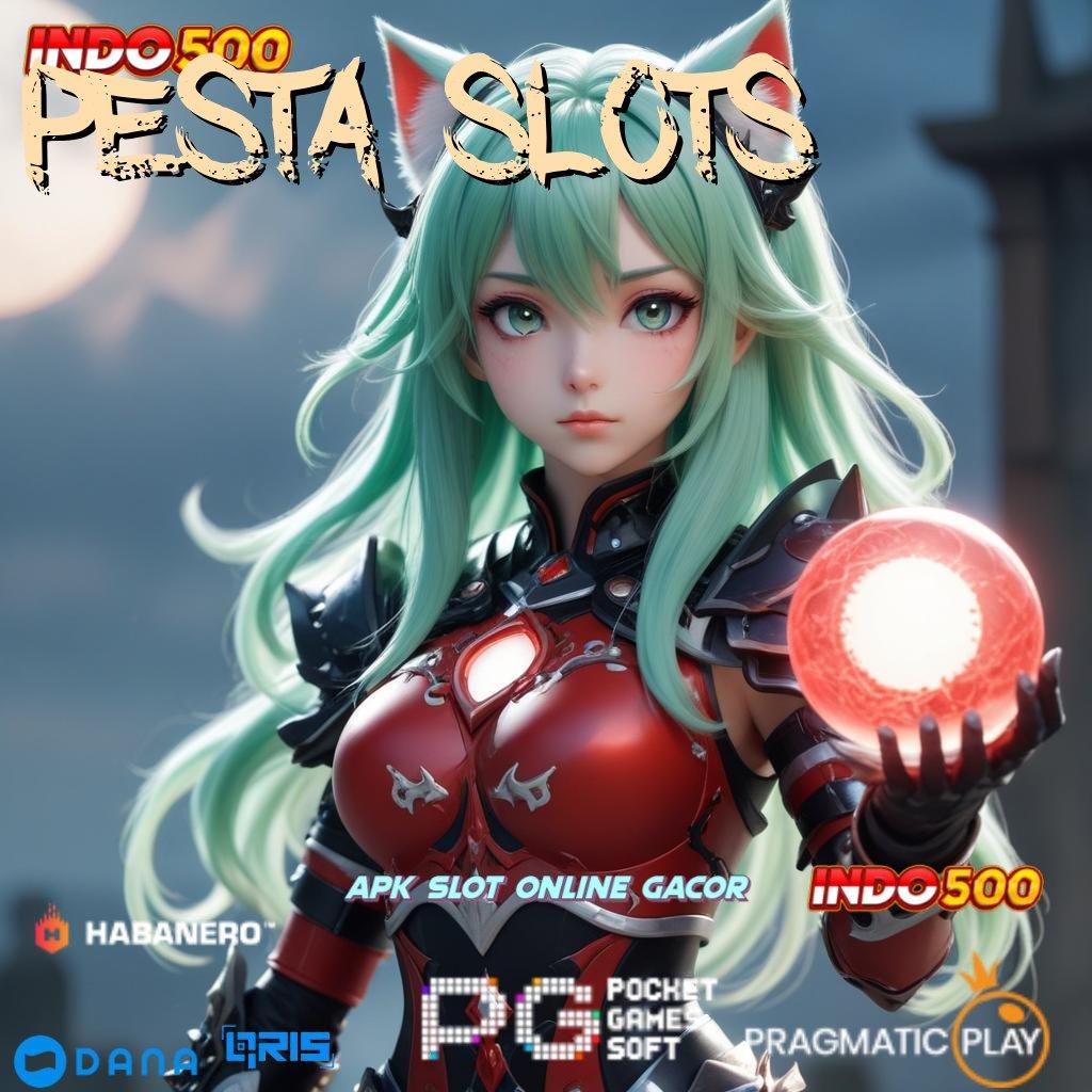 PESTA SLOTS 🔎 akun baru dengan untung utama untuk semua pemain