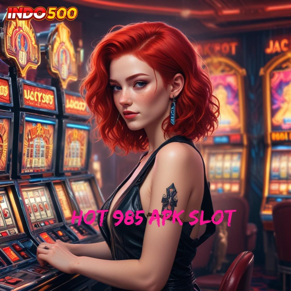 HOT 985 APK SLOT ➳ Universitas Pintar Dengan Mesin Pemutar Keuntungan