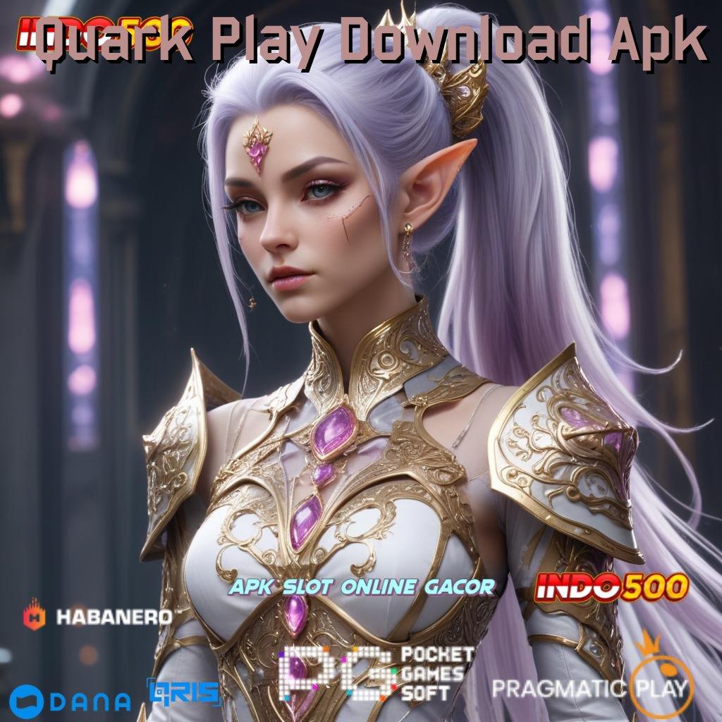 Quark Play Download Apk