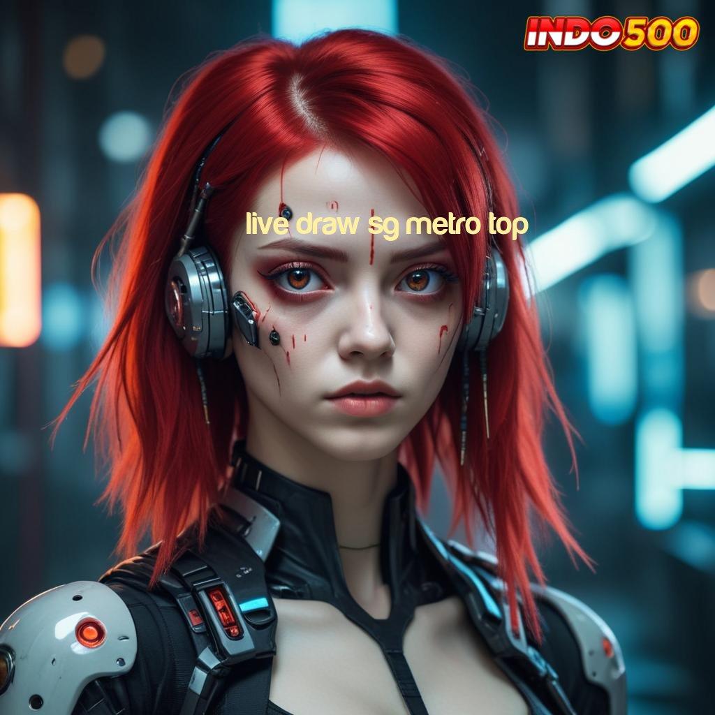 LIVE DRAW SG METRO TOP ➜ APK Event Bonus Versi Terbaru Jaringan