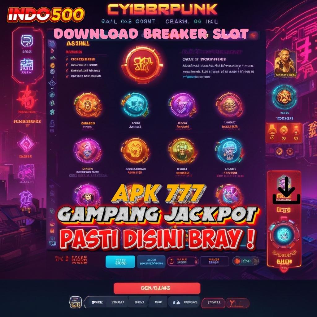 DOWNLOAD BREAKER SLOT kiriman kejutan kompatibel kiriman kejutan