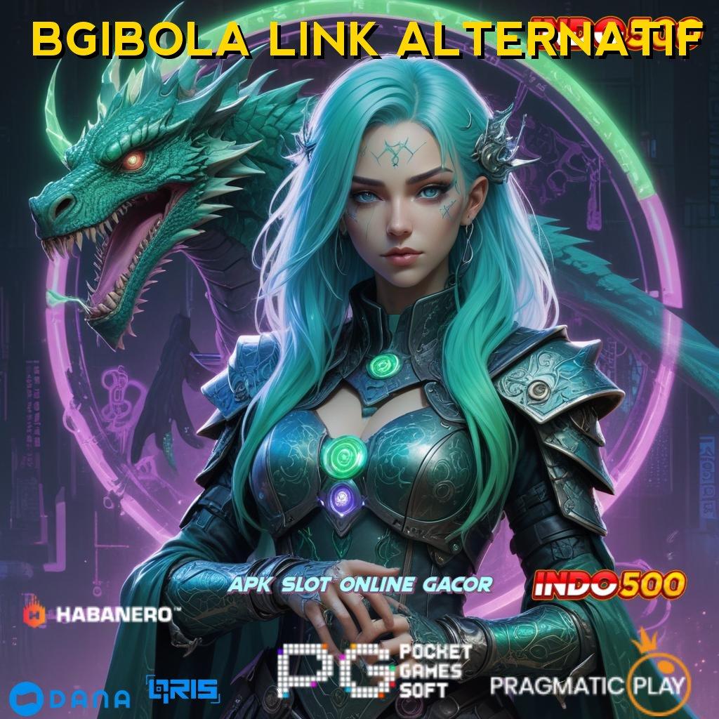 BGIBOLA LINK ALTERNATIF 🎮 deposit mandiri proses cepat dan juara