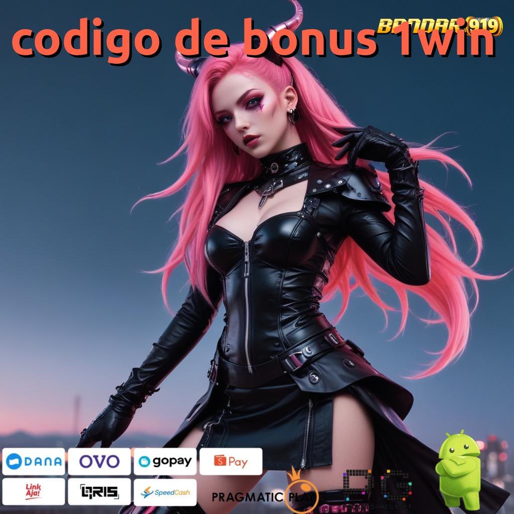 CODIGO DE BONUS 1WIN > Fasilitas Unggul Cuan Maksimal Setiap Putaran