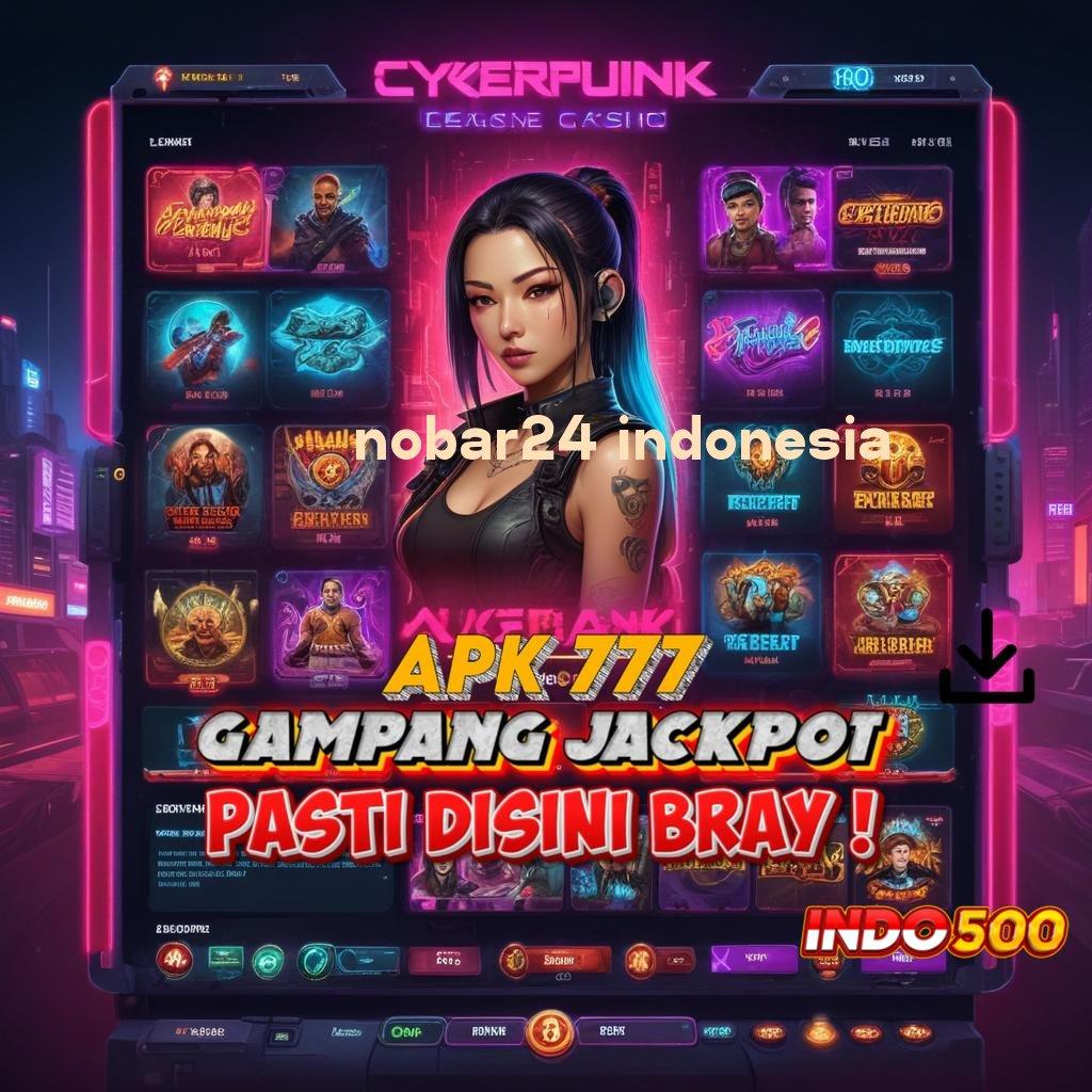 NOBAR24 INDONESIA ↪ Pasti Menang Di Sini Slot Apk Android Penghasil Uang Nyata