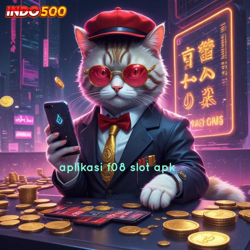 APLIKASI F08 SLOT APK 🐉 dana berkelanjutan mesin jackpot auto maxwin