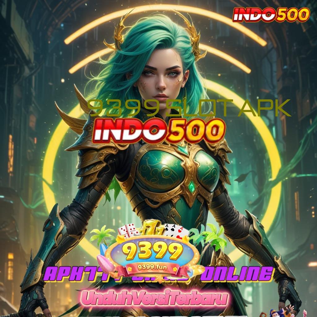 9399 Slot Apk