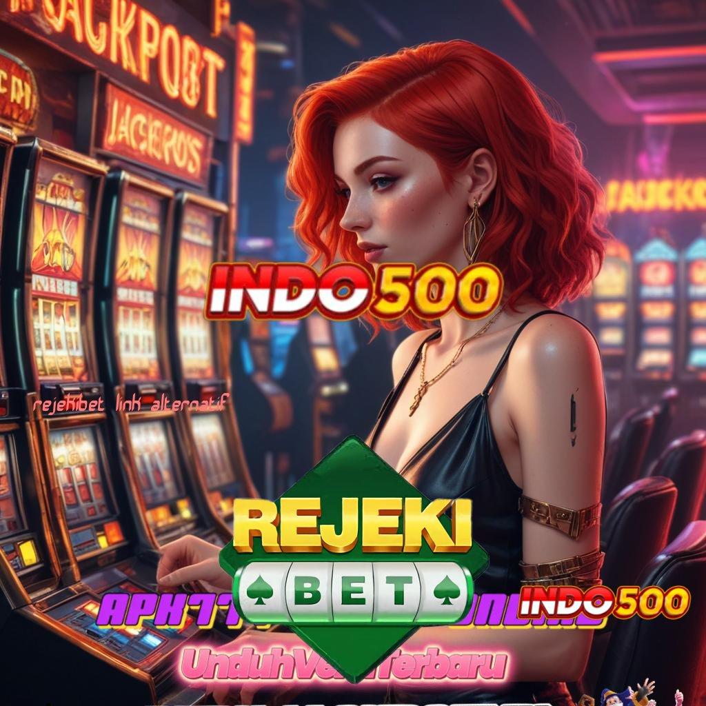 REJEKIBET LINK ALTERNATIF → Depo Linkaja 10000 Pola Yang Diperbarui