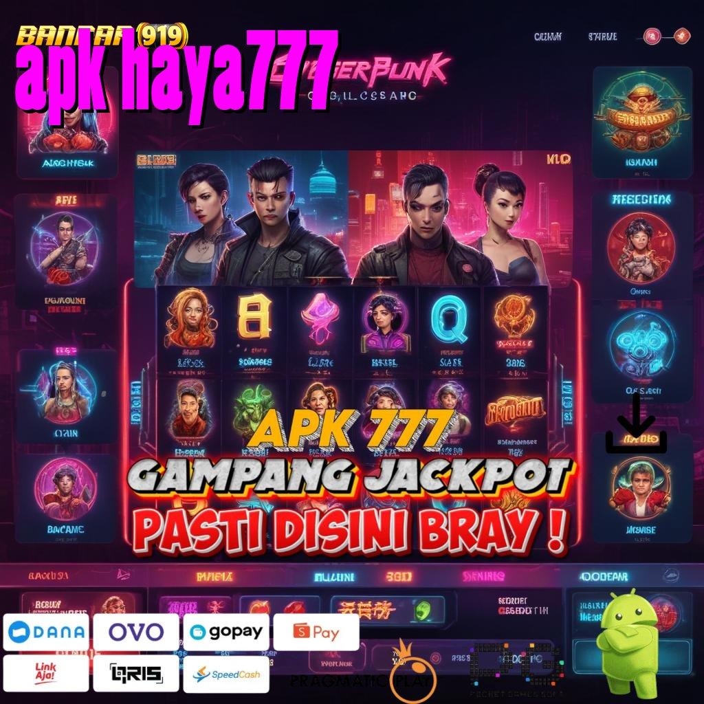 APK HAYA777 , Mengikuti Solusi Simple Gampang dan Efektif