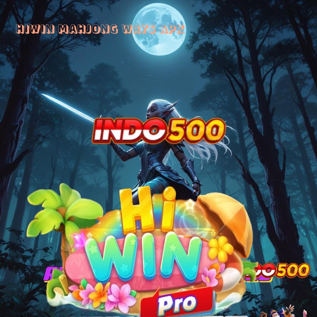 HIWIN MAHJONG WAYS APK Baru Prioritas Eksklusif Cheat Slot Apk Legal