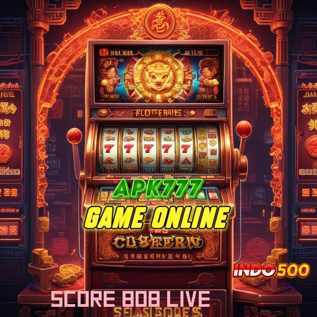 SCORE 808 LIVE 🎮 Desain Baru Spin Untung Stabil