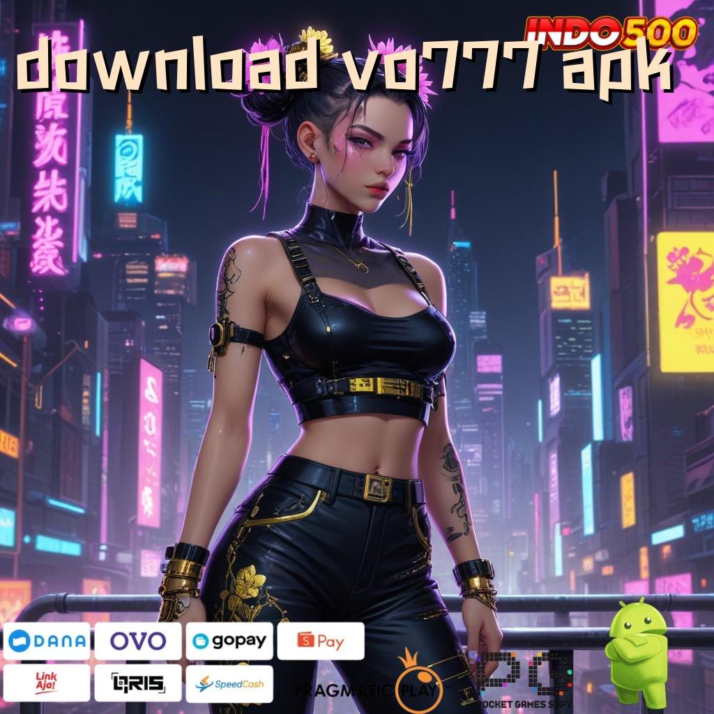 DOWNLOAD VO777 APK Dp 20rb Depo Dana Receh Kecil