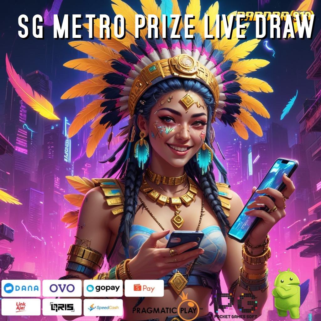 SG METRO PRIZE LIVE DRAW | Tertinggi Nomor Download Apk Android Gratis