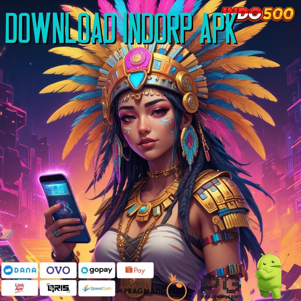 DOWNLOAD INDORP APK Garansi Langsung Bonus Untuk Spin Tanpa Hambatan