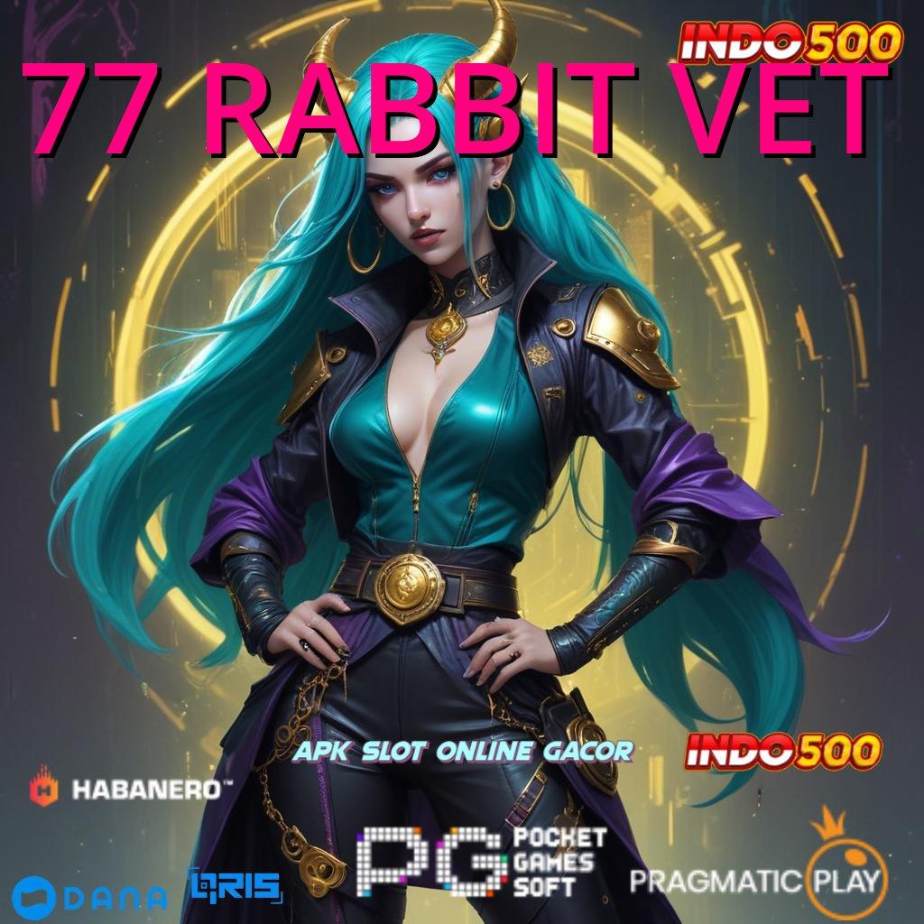 77 RABBIT VET ≫ Rasakanlah Untung Besar dengan Scatter Auto