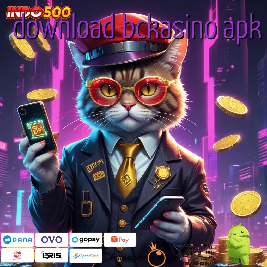 DOWNLOAD BCKASINO APK Aplikasi Hoki Untuk Maxwin