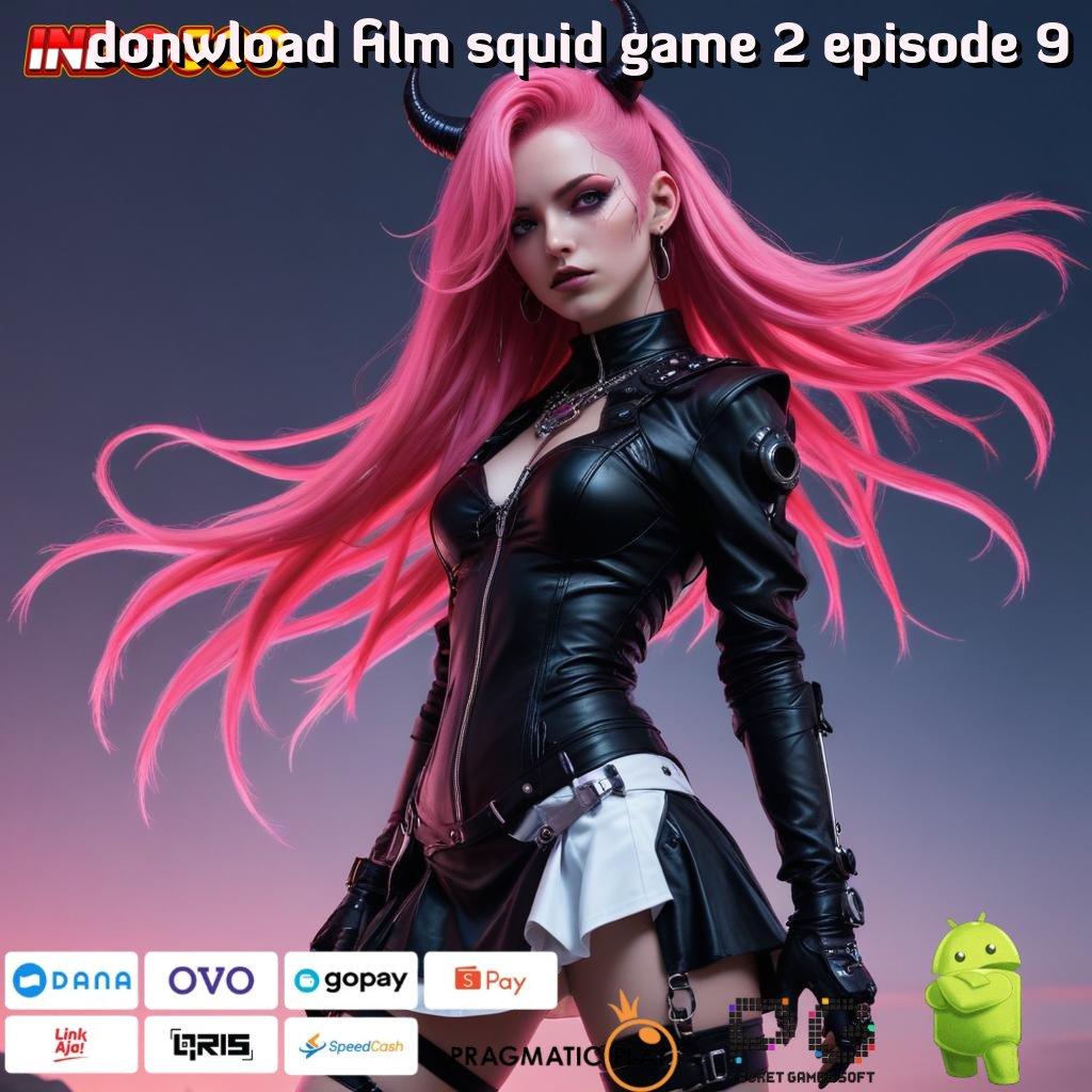 DONWLOAD FILM SQUID GAME 2 EPISODE 9 Aplikasi Bonus Jalur Instan