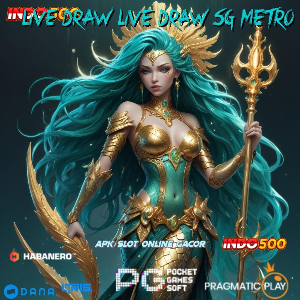 Live Draw Live Draw Sg Metro