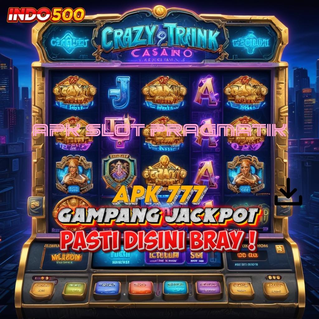 APK SLOT PRAGMATIK ⚡ server transaksi modern prima cepat