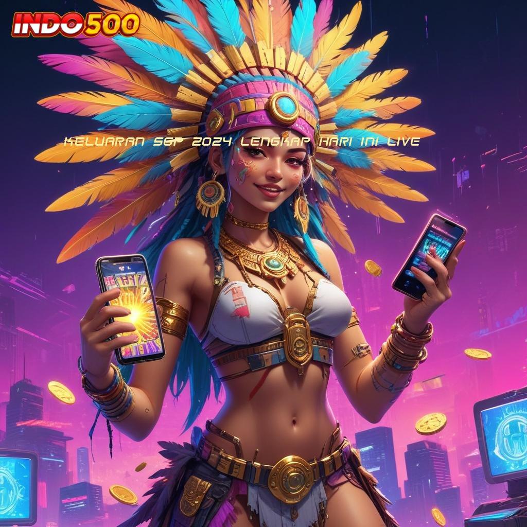 KELUARAN SGP 2024 LENGKAP HARI INI LIVE Unduh APK Slot Untuk Pemula Dijamin Cuan