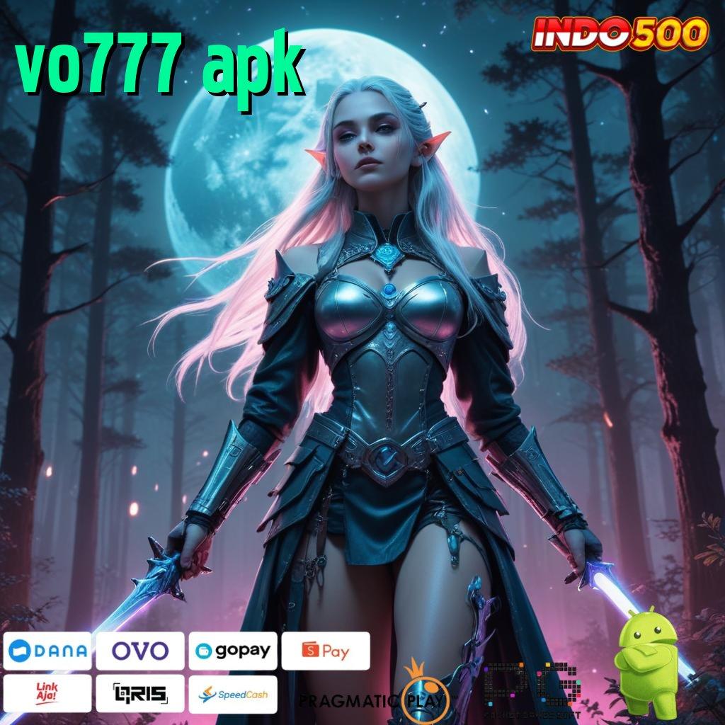 VO777 APK Kemenangan Maksimal Prinsip Seperti Ini Deposit Bri 25rb