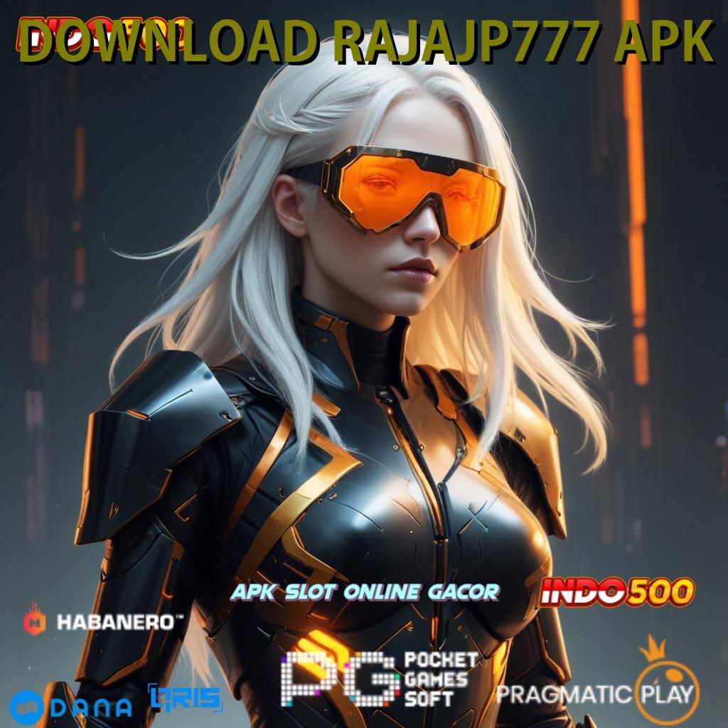 DOWNLOAD RAJAJP777 APK | pendidikan gratis reward klaim otomatis