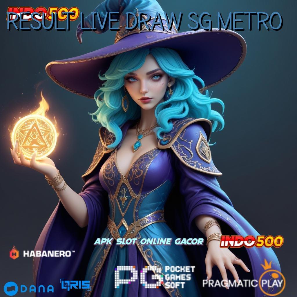 RESULT LIVE DRAW SG METRO ➤ Depo Tanpa Potongan 25rb Gampang Mencapai Kemenangan