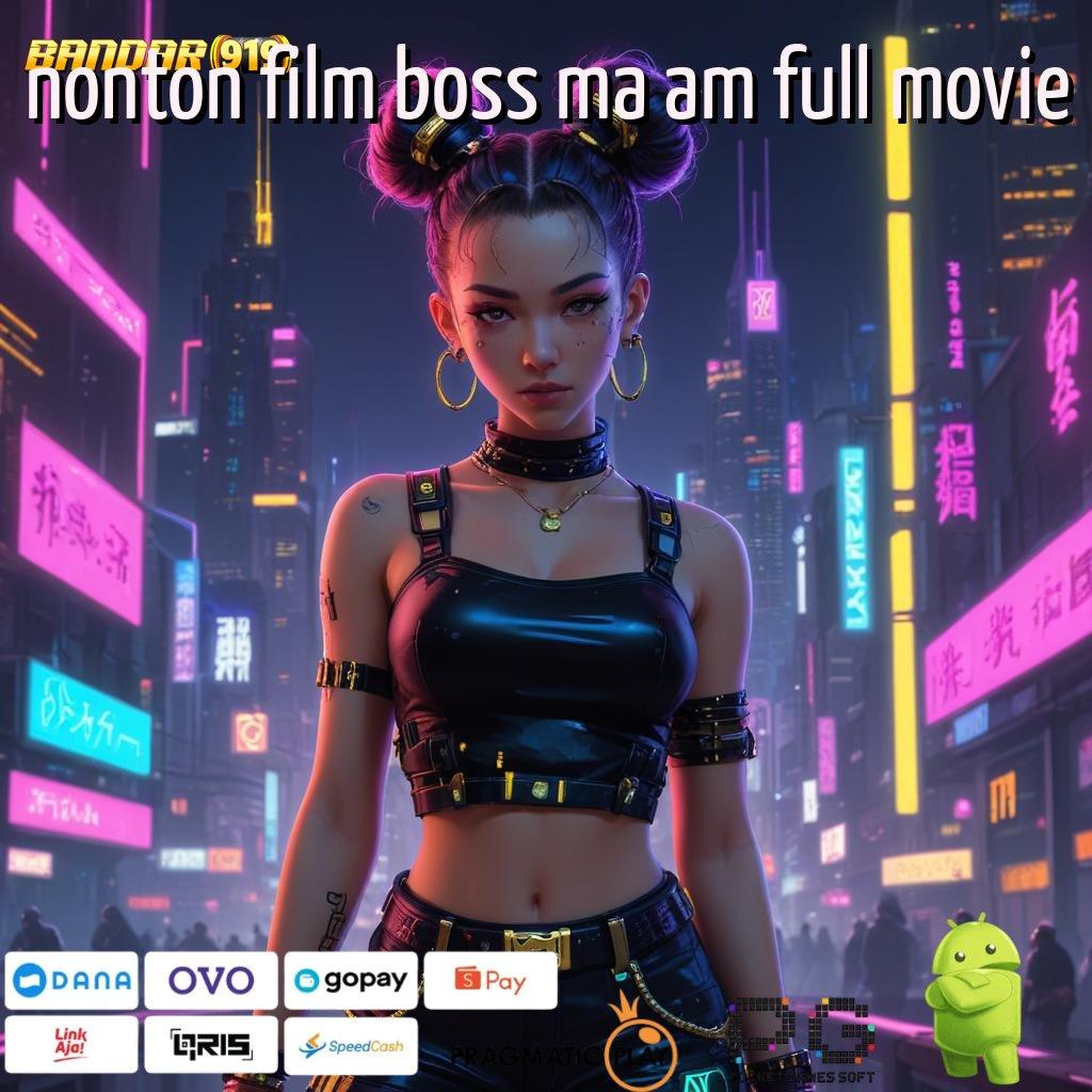 NONTON FILM BOSS MA AM FULL MOVIE # maxwin dinamis rezeki pasti tanpa rugi