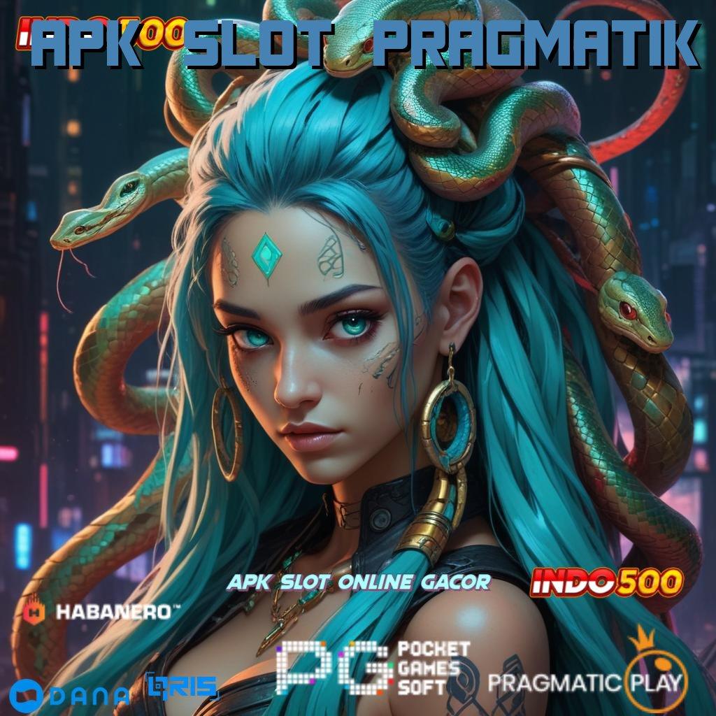 Apk Slot Pragmatik