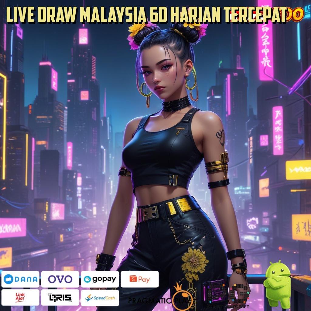 LIVE DRAW MALAYSIA 6D HARIAN TERCEPAT Praktis dan Mudah Langkah Cepat Terbiasa