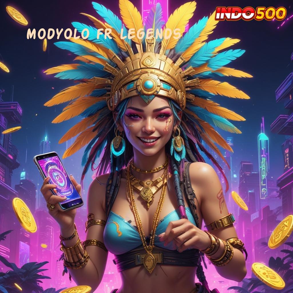 MODYOLO FR LEGENDS 🔥 Garansi Langsung Bonus Untuk Spin Tanpa Hambatan