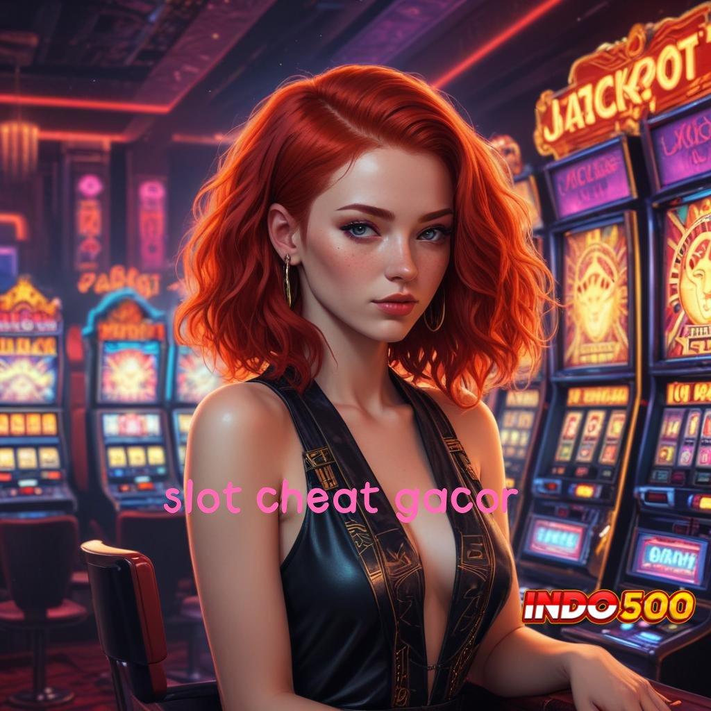 SLOT CHEAT GACOR | Perubahan Drastis Sistem Terkini