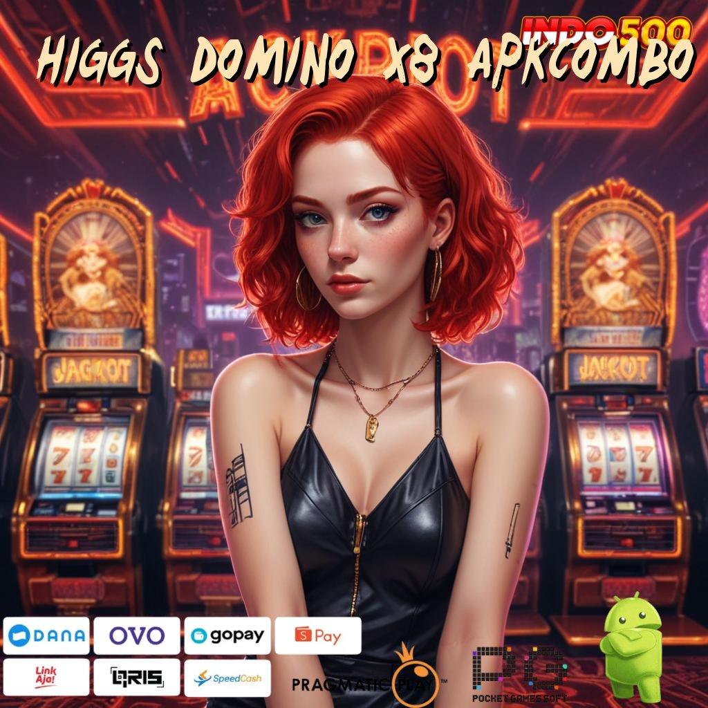 HIGGS DOMINO X8 APKCOMBO Putaran Maxwin APK Slot Gacor 2025, Senyum Semakin Lebar!